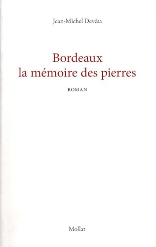 Imagen de archivo de Bordeaux la mmoire des pierres a la venta por Ammareal