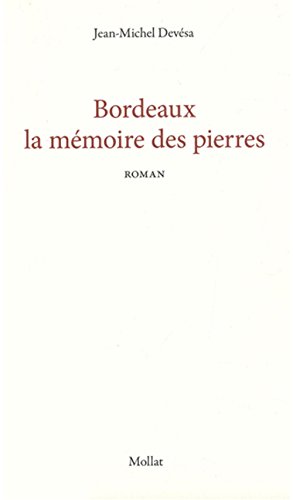 9782358770132: Bordeaux, la mmoire des pierres