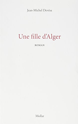 Stock image for Une fille d'Alger for sale by Ammareal