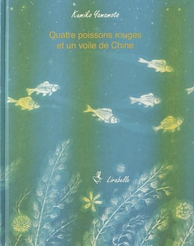 9782358781572: Quatre poissons rouges et un voile de Chine