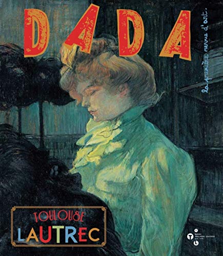 Beispielbild fr Dada, No. 176, Toulouse Lautrec (French Edition) zum Verkauf von Zubal-Books, Since 1961