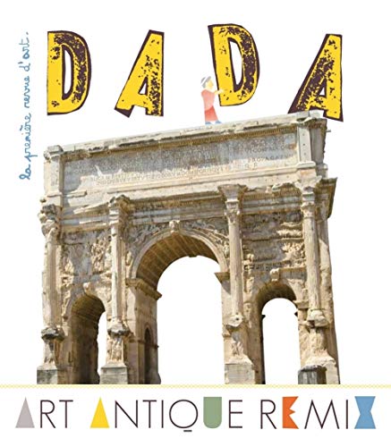 9782358800655: Dada, N 191, Avril 2014 : Art antique remix