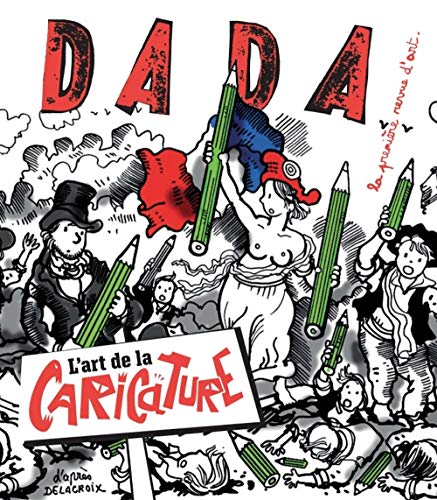 Stock image for L'art de la caricature (revue dada 220) for sale by Ammareal
