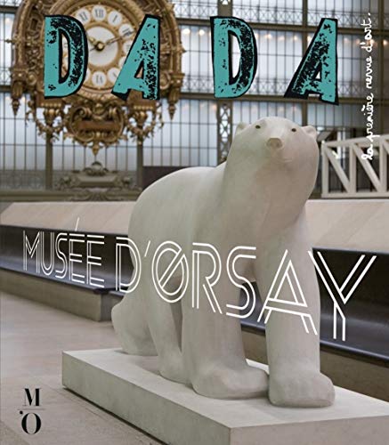 Stock image for Dada, N 229. Muse D'orsay for sale by RECYCLIVRE