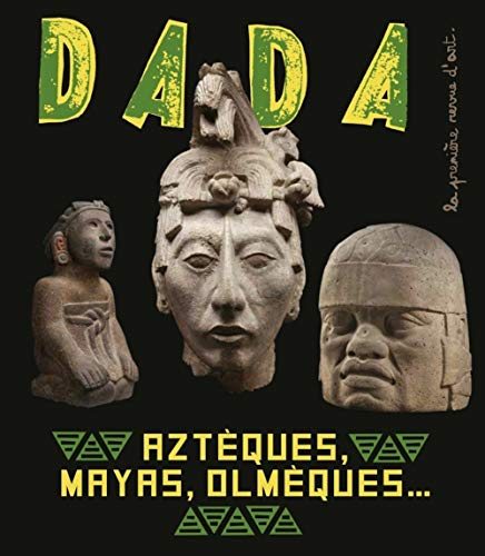9782358801454: Aztques, Mayas, Olmques... L’art ancien au Mexique (revue DA