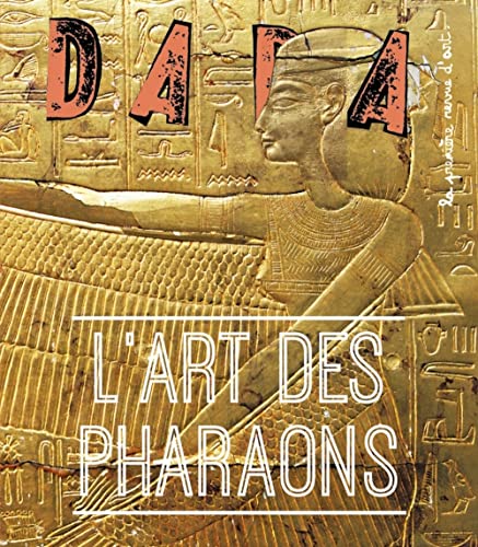 Stock image for L'Art des Pharaons (Revue DADA 263) for sale by Ammareal