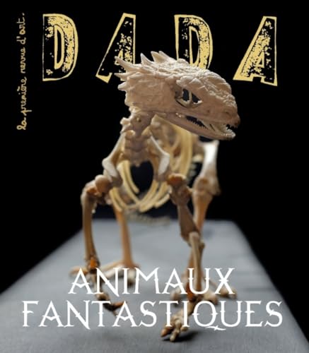 Stock image for Animaux fantastiques (revue DADA 276) for sale by Ammareal