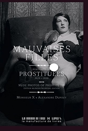 9782358870849: Mauvaises Filles: Portraits de prostituées 1925-1935