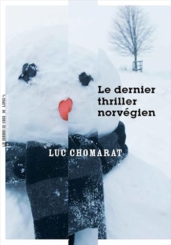 Beispielbild fr Le dernier thriller norv gien [Paperback] Chomarat, Luc zum Verkauf von LIVREAUTRESORSAS