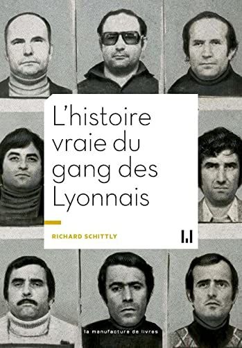 9782358876742: L'histoire vraie du gang des Lyonnais
