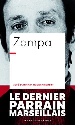 Beispielbild fr Zampa : Le Dernier Parrain Marseillais zum Verkauf von RECYCLIVRE