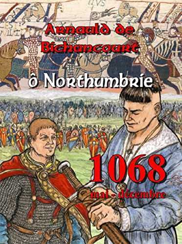 Beispielbild fr Arnauld de Bichancourt T04: Northumbrie zum Verkauf von Gallix