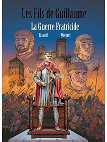 Beispielbild fr Les fils de Guillaume Vol 3 La guerre fraticide zum Verkauf von Librairie La Canopee. Inc.