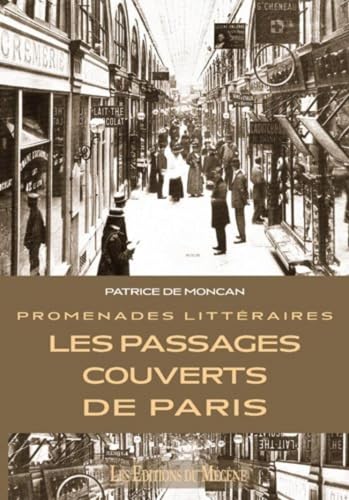 Beispielbild fr Les passages couverts de Paris : Promenades littraires zum Verkauf von medimops