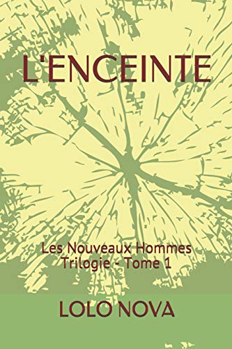 Imagen de archivo de L'ENCEINTE: Les Nouveaux Hommes Trilogie (French Edition) a la venta por Lucky's Textbooks