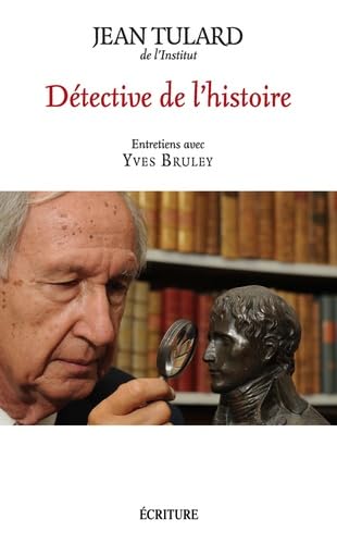 Beispielbild fr Dtective De L'histoire : Entretiens Avec Yves Bruley zum Verkauf von RECYCLIVRE