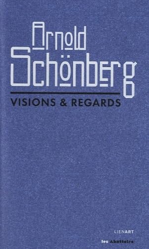 9782359060287: Arnold Schnberg: Visions & regards