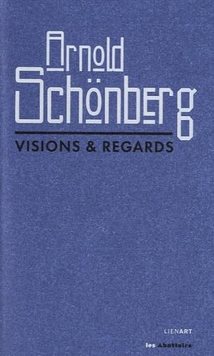 9782359060287: ARNOLD SCHONBERG VISIONS ET REGARDS