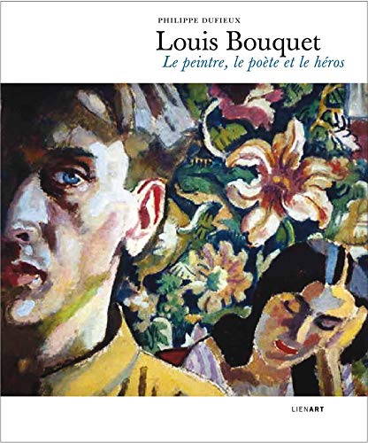 Beispielbild fr Louis bouquet le peintre le poete et le heros zum Verkauf von Ammareal