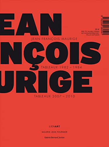 Jean francois maurige tableaux 1982 1984 tableaux 2007 2010 (9782359060591) by Javault, Patrick