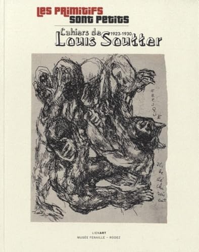 9782359060812: Louis Soutter: Cahiers de Louis Soutter (1923-1930)