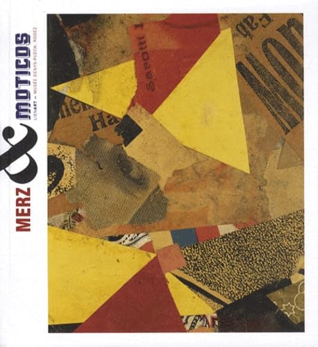 KURT SCHWITTERS & RAY JOHNSON MERZ & MOTICOS (9782359060829) by Collectif