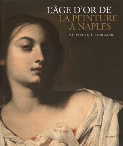 9782359061406: L'ge d'or de la peinture  Naples: De Ribera  Giordano