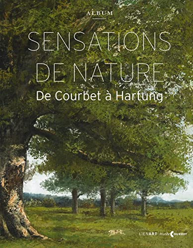 Stock image for Sensations de nature : De Courbet  Hartung for sale by Revaluation Books