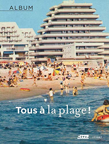 Imagen de archivo de Tous  la plage ! a la venta por Revaluation Books