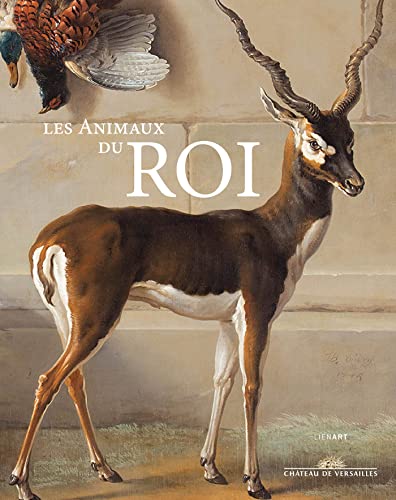 Beispielbild fr Les animaux du roi zum Verkauf von Gallix