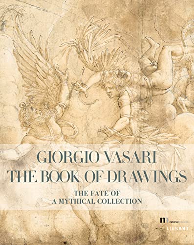 Stock image for Giorgio Vasari, the book of drawings : The fate of a mythical collection for sale by Mullen Books, ABAA
