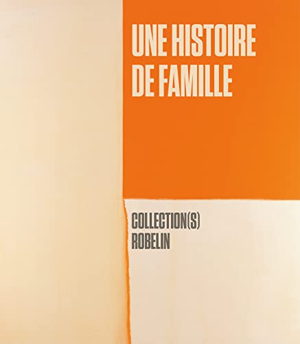 Beispielbild fr Une histoire de famille. Collection(s) Robelin zum Verkauf von Housing Works Online Bookstore