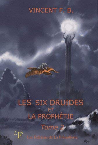 9782359070095: Les six druides et la prophties: Tome 2