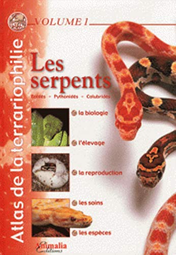 9782359090086: Atlas de la terrariophilie - Bods, Pythonids, Colubrids: Les serpents (Volume 1)