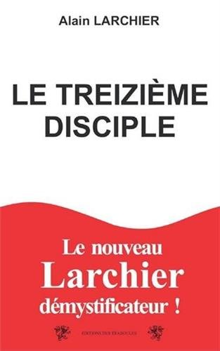 9782359160598: Le Treizime Disciple