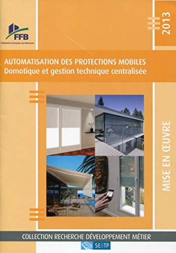 9782359170863: Automatisation des protections mobiles: Domotique et gestion technique centralise