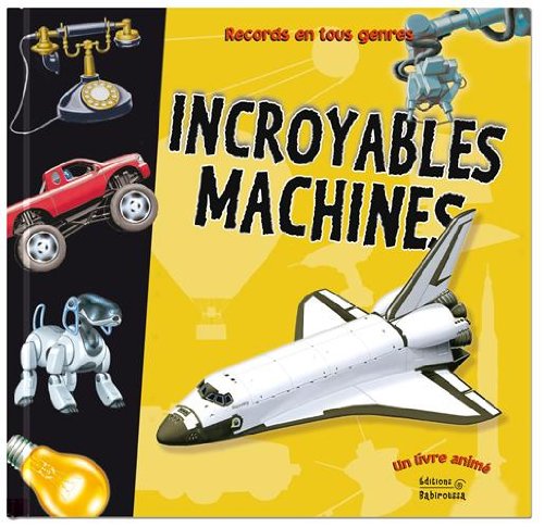 Stock image for Incroyables machines for sale by Ammareal