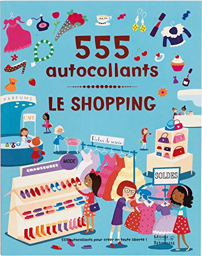 Beispielbild fr Le Shopping - 555 Autocollants zum Verkauf von Ammareal