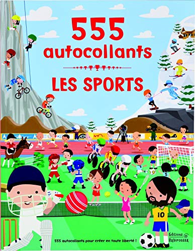 Beispielbild fr Les Sports - 555 Autocollants [Broch] Hunt, Bradley; Lauren, Ellis et Fraisse, Frdrique zum Verkauf von BIBLIO-NET