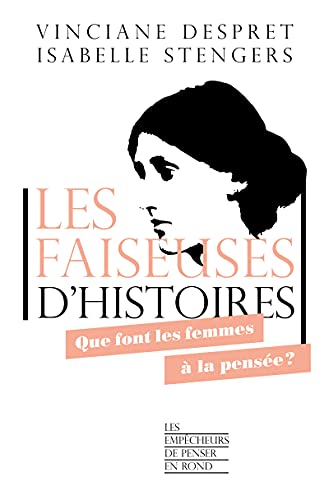 Les faiseuses d'histoires (9782359250473) by Despret, Vinciane; Stengers, Isabelle