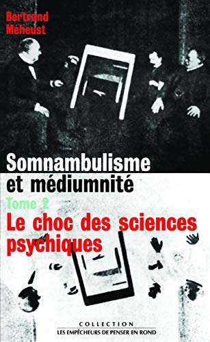 9782359250848: Somnambulisme et mdiumnit, tome 2 : Le choc des sciences psychiques