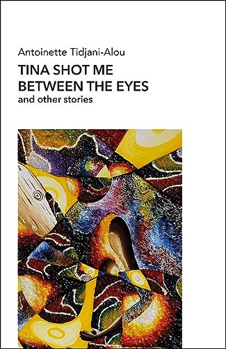 Beispielbild fr Tina Shot Me Between the Eyes: and Other Stories zum Verkauf von Irish Booksellers