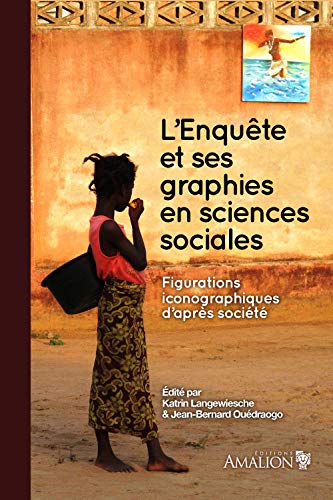 9782359260786: L'enqute Et Ses Graphies En Sciences Sociales: Figurations Iconographiques D'aprs Socit