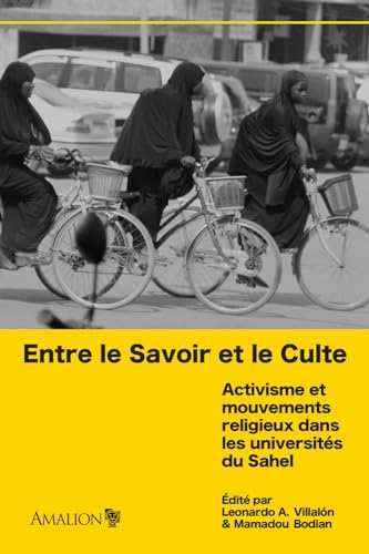 9782359260908: Entre le Savoir et le Culte: Activisme et mouvements religieux dans les universits du Sahel (French Edition)