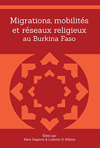 Beispielbild fr Migrations, Mobilits Et Rseaux Religieux Au Burkina Faso zum Verkauf von Blackwell's