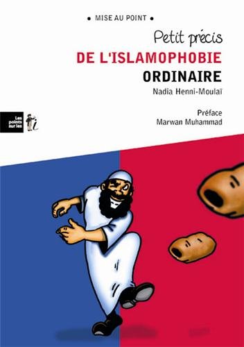 Beispielbild fr Petit prcis de l'islamophobie ordinaire zum Verkauf von Ammareal