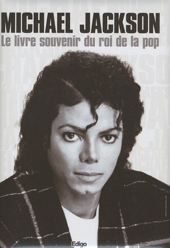 MICHAEL JACKSON Le livre souvenir du roi de la pop