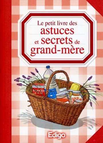 Stock image for Le petit livre des astuces et secrets de grand-mre for sale by Ammareal