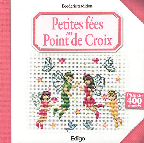 Beispielbild fr Petites fes au point de croix: Plus de 400 motifs zum Verkauf von LeLivreVert