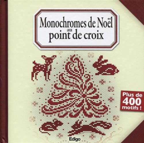 Beispielbild fr Monochromes de Nol au point de croix. Plus de 400 motifs ! zum Verkauf von medimops